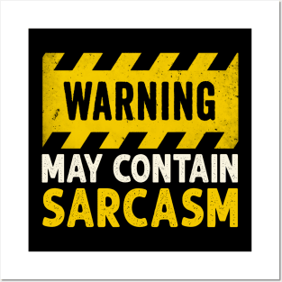 WARNING May Contain Sarcasm Posters and Art